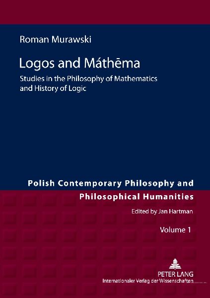 Logos and Máth¿ma: Studies in the Philosophy of Mathematics and History of Logic