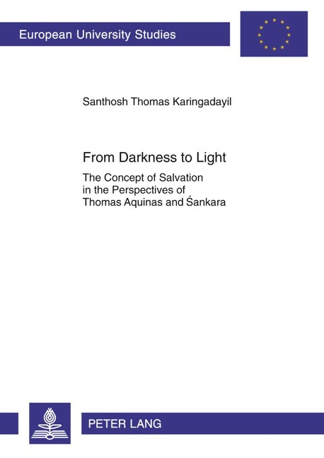 From Darkness to Light: The Concept of Salvation in the Perspectives of Thomas Aquinas and ¿ankara