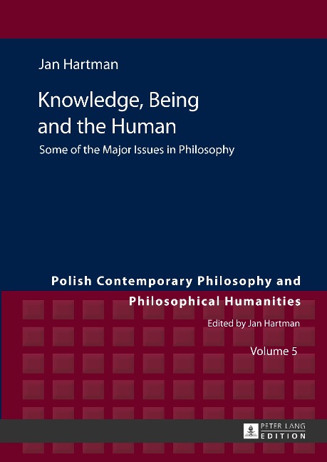Knowledge, Being and the Human: Some of the Major Issues in Philosophy
