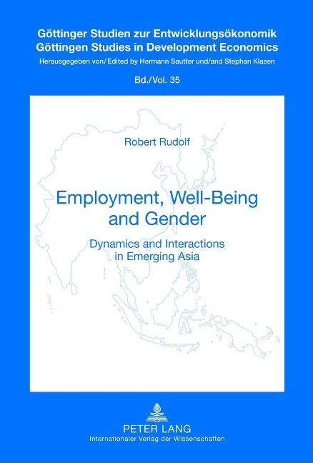 Employment, Well-Being and Gender: Dynamics and Interactions in Emerging Asia