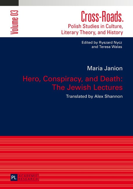 Hero, Conspiracy, and Death: The Jewish Lectures: Translated by Alex Shannon