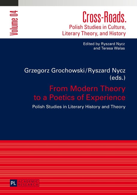 From Modern Theory to a Poetics of Experience: Polish Studies in Literary History and Theory