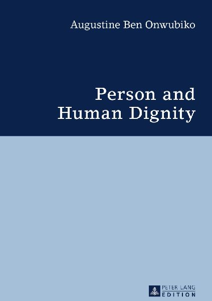 Person and Human Dignity: A Dialogue with the Igbo (African) Thought and Culture
