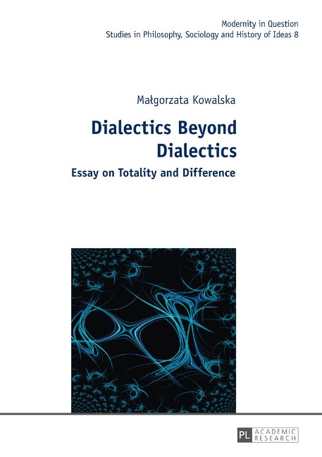Dialectics Beyond Dialectics: Translated by Cain Elliott and Jan Burzy¿ski