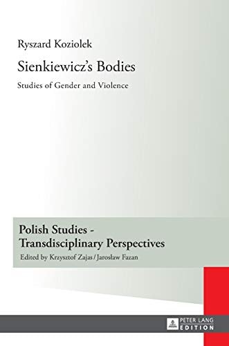 Sienkiewicz's Bodies Studies of Gender and Violence