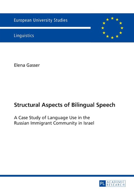 Structural Aspects of Bilingual Speech: A Case Study of Language Use in the Russian Immigrant Community in Israel
