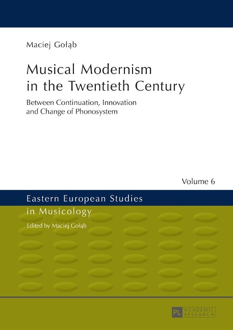 Musical Modernism in the Twentieth Century: Translated by Wojciech Bo¿kowski