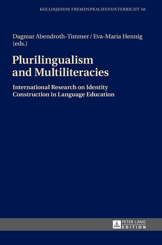 Plurilingualism and Multiliteracies International Research on Identity Construction in Language Education
