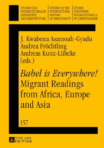 Babel is Everywhere! Migrant Readings from Africa, Europe, and Asia