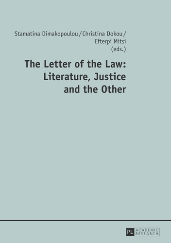 The Letter of the Law Literature, Justice and the Other