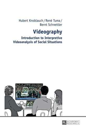 Videography Introduction to Interpretive Videoanalysis of Social Situations