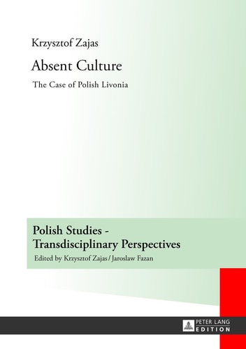 Absent Culture The Case of Polish Livonia