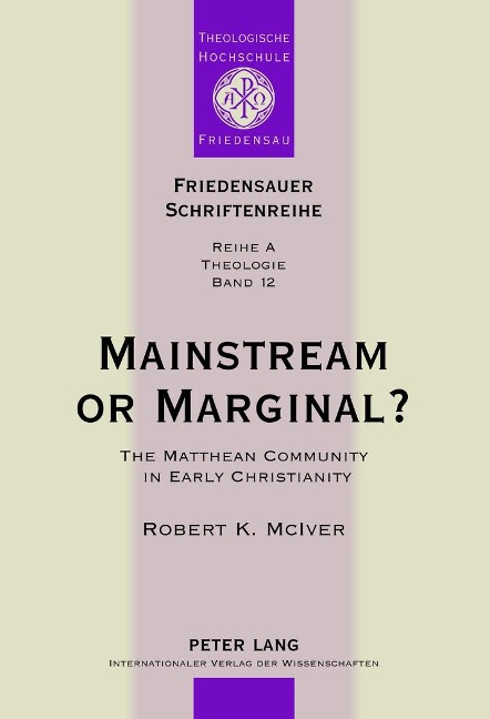 Mainstream or Marginal?: The Matthean Community in Early Christianity