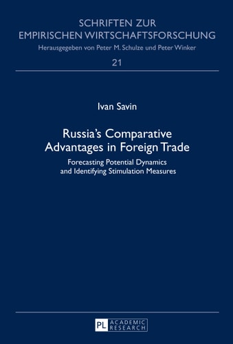 Russia's Comparative Advantages in Foreign Trade Forecasting Potential Dynamics and Identifying Stimulation Measures
