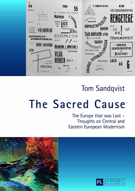 The Sacred Cause: The Europe that was Lost - Thoughts on Central and Eastern European Modernism
