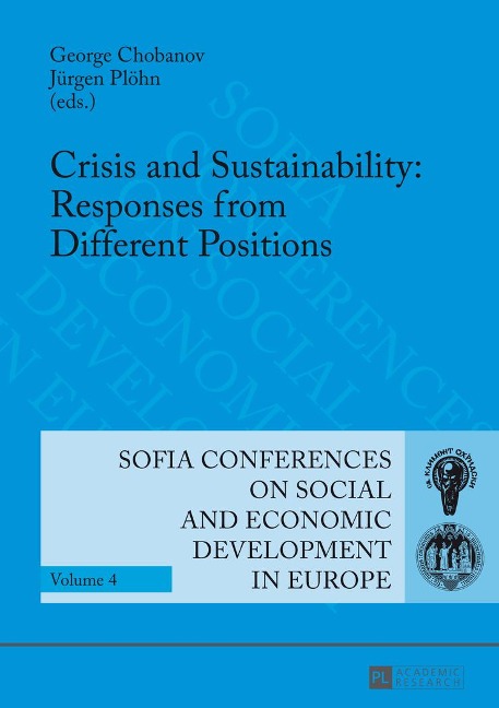 Crisis and Sustainability: Responses from Different Positions: 14th Annual Conference of the Faculty of Economics and Business Administration Sofia, 7-8 October 2011