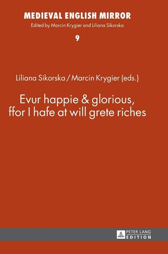 Evur Happie & Glorious, Ffor I Hafe at Will Grete Riches