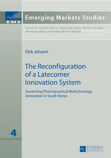 The Reconfiguration of a Latecomer Innovation System: Governing Pharmaceutical Biotechnology Innovation in South Korea