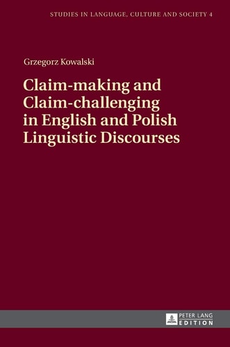 Claim-making and Claim-challenging in English and Polish Linguistic Discourses