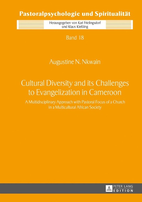 Cultural Diversity and its Challenges to Evangelization in Cameroon: A Multidisciplinary Approach with Pastoral Focus of a Church in a Multicultural African Society
