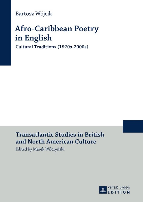 Afro-Caribbean Poetry in English: Cultural Traditions (1970s-2000s)