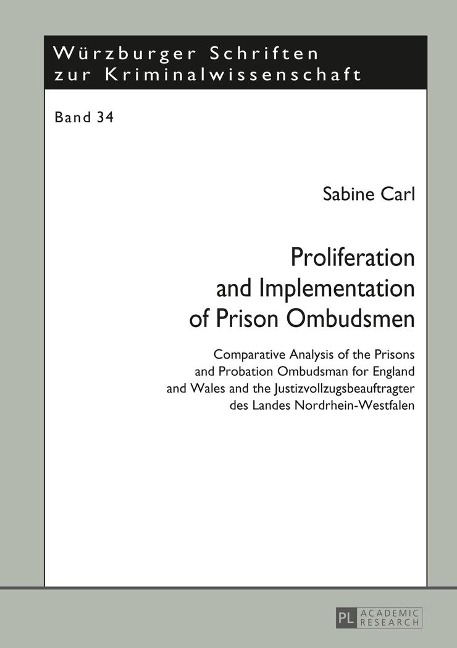 Proliferation and Implementation of Prison Ombudsmen: Comparative Analysis of the Prisons and Probation Ombudsman for England and Wales and the Justizvollzugsbeauftragter des Landes Nordrhein-Westfalen