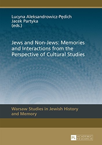 Jews and Non-Jews Memories and Interactions from the Perspective of Cultural Studies