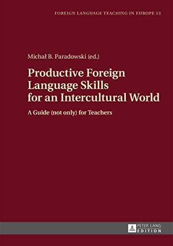 Productive Foreign Language Skills for an Intercultural World A Guide (not Only) for Teachers