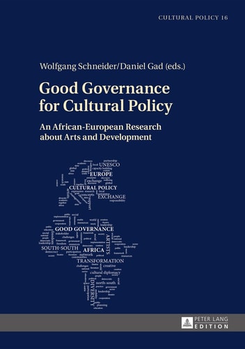 Good Governance for Cultural Policy An African-European Research about Arts and Development
