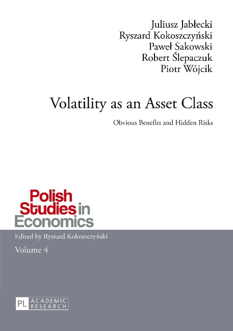 Volatility as an Asset Class: Obvious Benefits and Hidden Risks