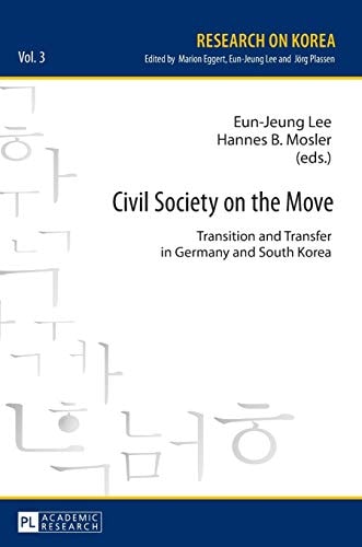 Civil Society on the Move Transition and Transfer in Germany and South Korea
