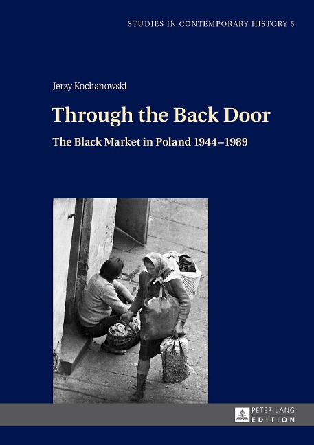 Through the Back Door: The Black Market in Poland 1944-1989