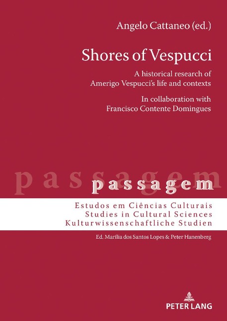 Shores of Vespucci: A historical research of Amerigo Vespuccis life and contexts in collaboration with Francisco Contente Domingues
