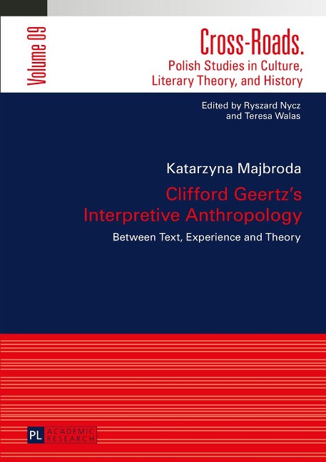 Clifford Geertzs Interpretive Anthropology: Between Text, Experience and Theory
