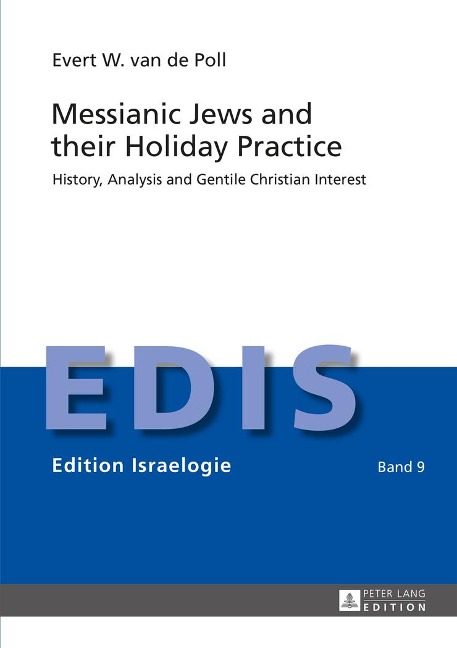 Messianic Jews and their Holiday Practice: History, Analysis and Gentile Christian Interest