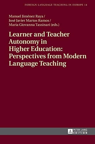 Learner and Teacher Autonomy in Higher Education Perspectives from Modern Language Teaching