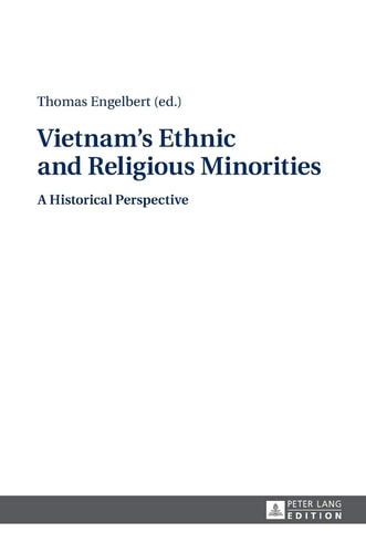 Vietnam's Ethnic and Religious Minorities A Historical Perspective