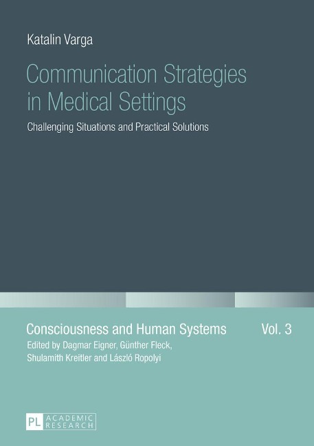 Communication Strategies in Medical Settings: Challenging Situations and Practical Solutions