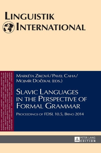 Slavic Languages in the Perspective of Formal Grammar Proceedings of FDSL 10.5, Brno 2014