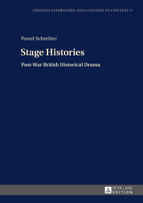 Stage Histories: Post-War British Historical Drama