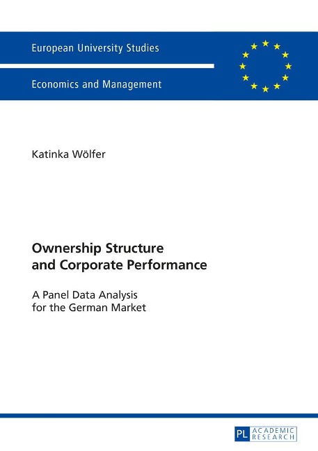 Ownership Structure and Corporate Performance: A Panel Data Analysis for the German Market