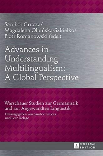 Advances in Understanding Multilingualism A Global Perspective
