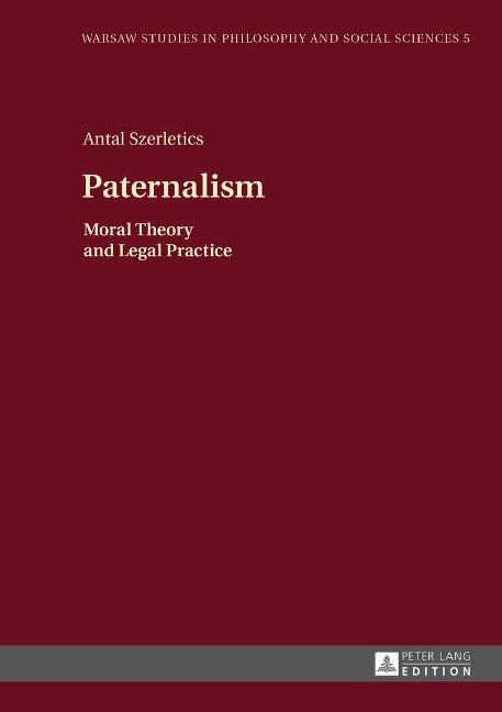 Paternalism: Moral Theory and Legal Practice