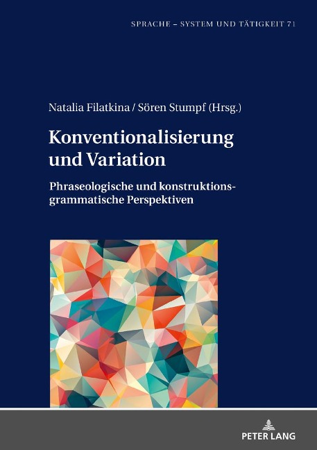 Konventionalisierung und Variation: Phraseologische und konstruktionsgrammatische Perspektiven