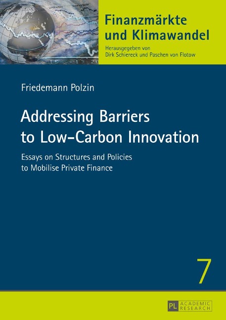 Addressing Barriers to Low-Carbon Innovation: Essays on Structures and Policies to Mobilise Private Finance