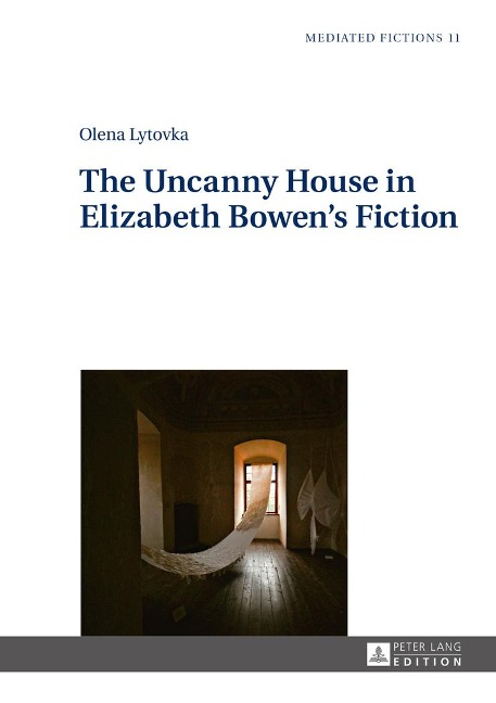 The Uncanny House in Elizabeth Bowens Fiction