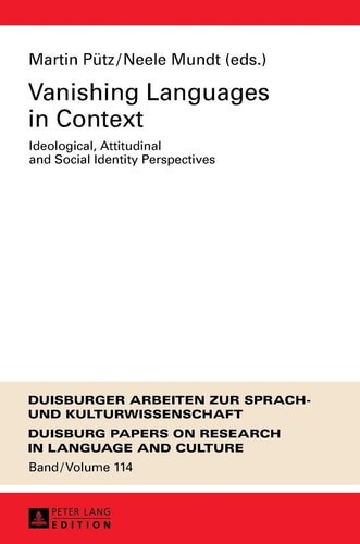 Vanishing Languages in Context Ideological, Attitudinal and Social Identity Perspectives