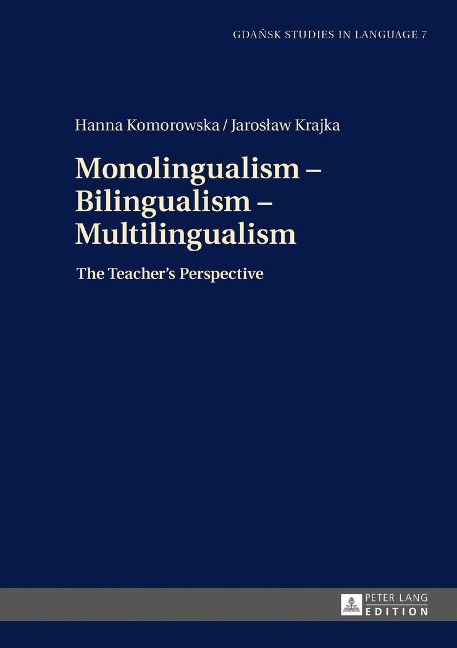Monolingualism - Bilingualism - Multilingualism: The Teachers Perspective