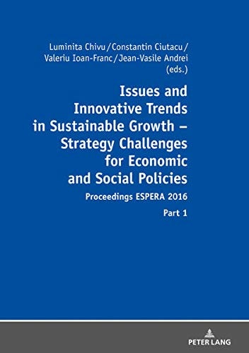 Issues and Innovative Trends in Sustainable Growth - Strategy Challenges for Economic and Social Policies Proceedings ESPERA 2016 - Part 1
