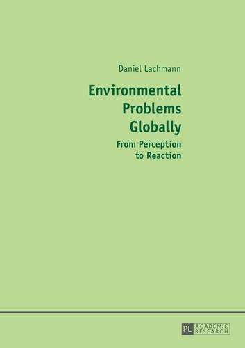 Environmental Problems Globally From Perception to Reaction